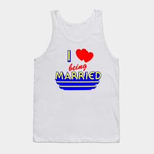 I Love Being Married Tank Top